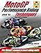 MotoGP Performance Riding Techniques - Fully revised and updated: The MotoGP manual of track riding skills
