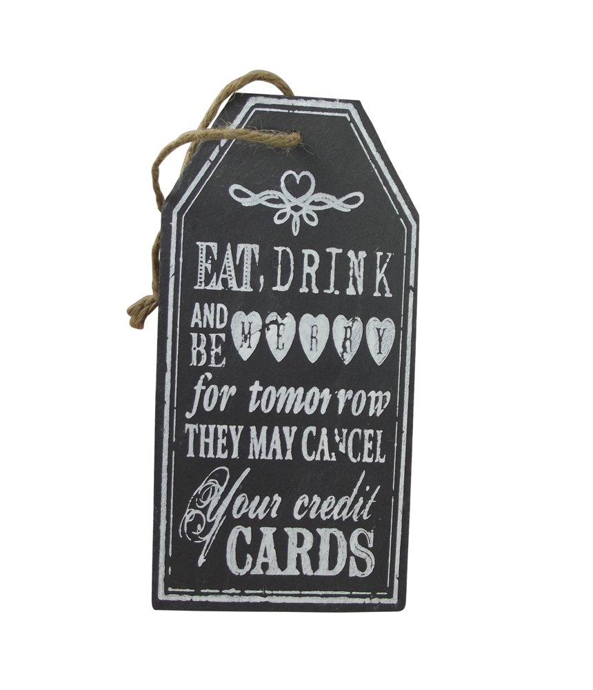 Heaven Sends Eat, Drink and Be Merry Slate Sign