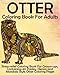 Otter Coloring Book for Adults: Stress-relief Coloring Book For Grown-ups, Containing 40 Paisley, Henna and Mandala Style Otter Coloring Pages by Coloring Books Now