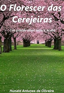 Livro O Florescer das cerejeiras: Um grande amor nunca acaba