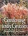 Gardening with Grasses by Michael King