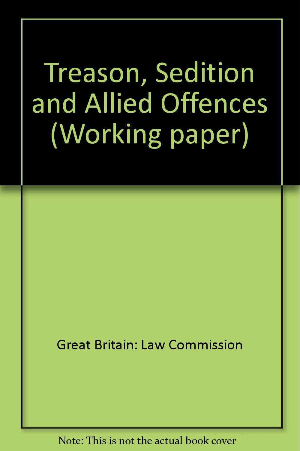 Treason Sedition And Allied Offences Working Paper Law - 