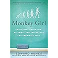 Monkey Girl: Evolution, Education, Religion, and the Battle for America's Soul