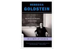 Incompleteness: The Proof and Paradox of Kurt Gödel (Great Discoveries)