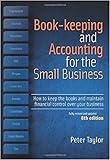 Book-Keeping & Accounting For the Small Business, 8th Edition: How to Keep the Books and Maintain Financial Control Over Your Business