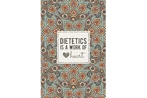 Dietetics Is A Work Of Heart: Dietitian Notebook/Journal/Diary/Notepad For Taking Notes Or Journaling, Dietitian Gift For Women & Men, Registered Dietitian (RD) Gift, Dietician Gift
