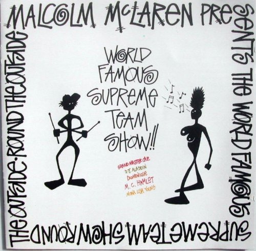 - Malcolm McLaren Presents World Famous Supreme Team Show Round The