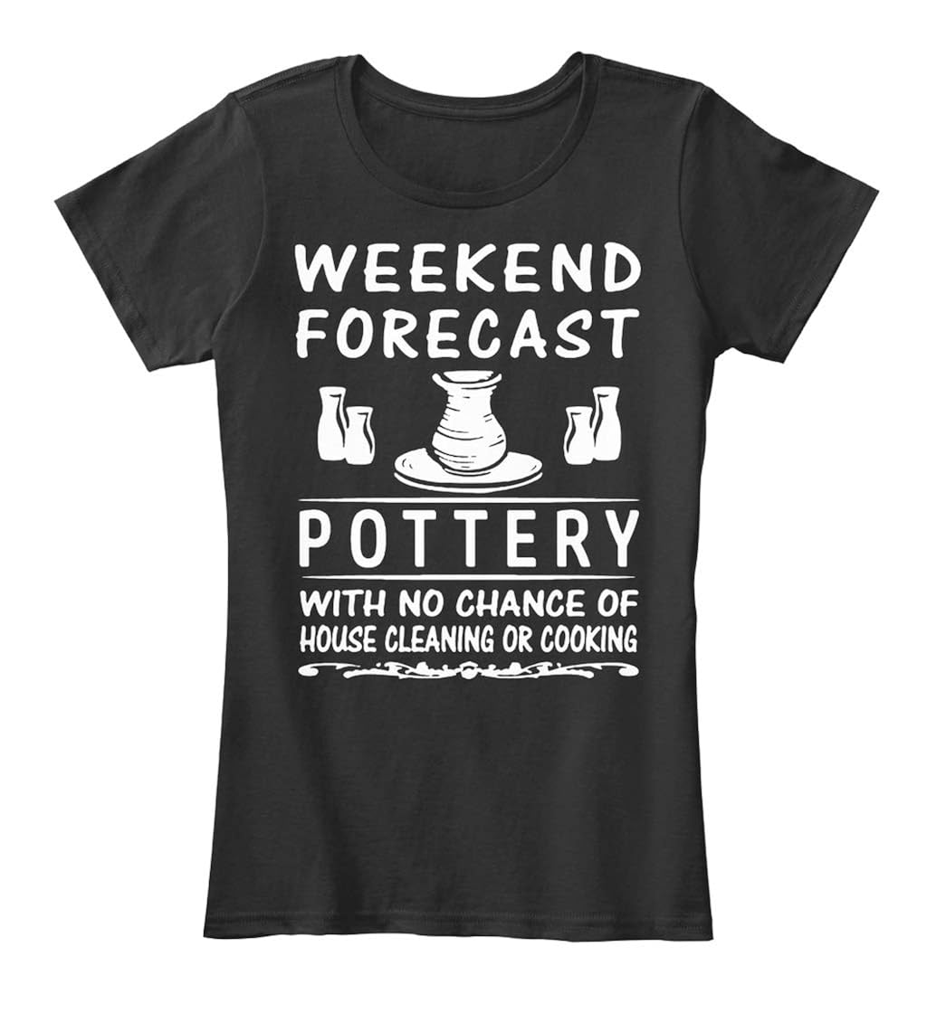 Which Is The Best Weekend Forecast Pottery Tshirt