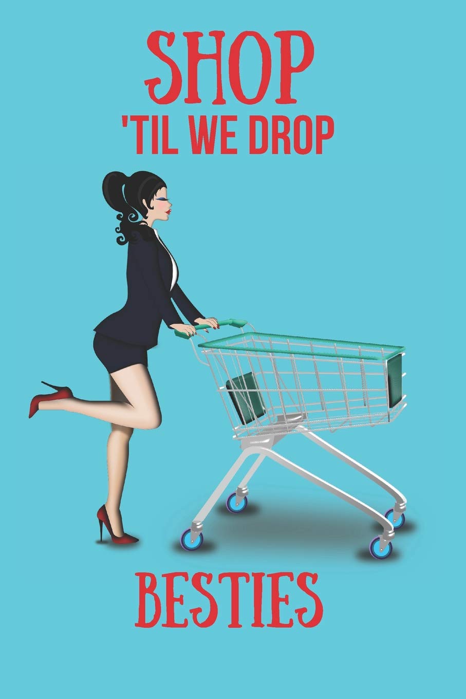 Shop Til We Drop Besties Blank Line Journal Elliott Hunter Leilani Amazon Com Books