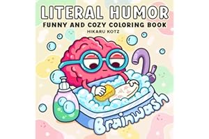 Literal Humor: Funny and Cozy Coloring Book for Adults and Teens
