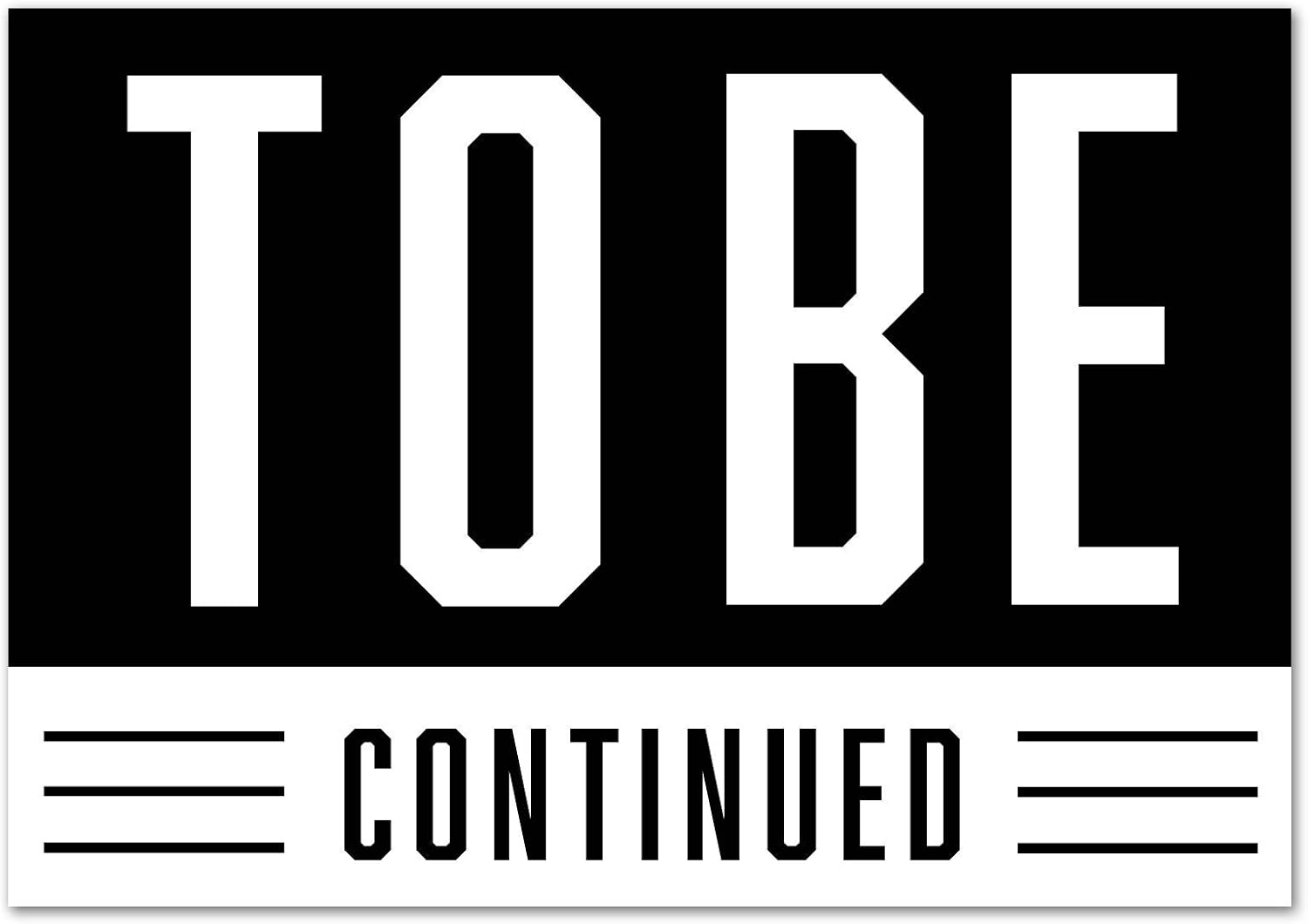 Amazon Com Beto To Be Continued Car Bumper Decal Laptop Tool Box