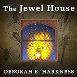 The Jewel House: Elizabethan London and the Scientific Revolution