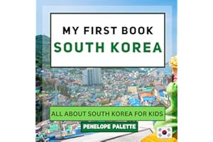 My First Book - South Korea: All About South Korea For Kids
