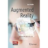 Augmented Reality: Where We Will All Live