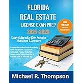 Florida Real Estate License Exam Prep 2025–2026: Study Guide with 600+ Practice Questions & Answers: Complete Guide with Detailed Explanations, ... Study Plan to Pass the Exam on your first try