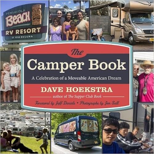 The Camper Book: A Celebration of a Moveable American Dream The Camper Book: A Celebration of a Moveable American Dream