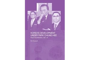 Korea's Development Under Park Chung Hee (Routledge/Asian Studies Association of Australia (ASAA) East Asian Series)