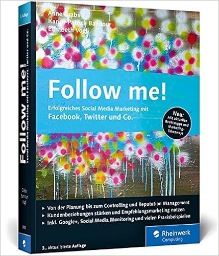Follow me!: Erfolgreiches Social Media Marketing mit Facebok, Twitter und Co. (Galileo Computing) Cover des Buchs: Follow me!: Erfolgreiches Social Media Marketing mit Facebok, Twitter und Co. (Galileo Computing)
