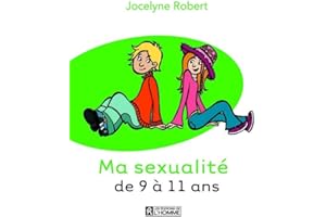 Ma sexualité de 9 à 11 ans: MA SEXUALITE DE 9 A 11 ANS -3ED