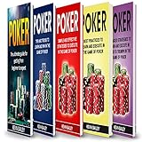 Poker Books: 5 Books in 1: Beginner's Guide + Tips and Tricks + Simple and Effective Strategies + Best Practices + Advanced Strategies by 