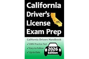 California Driver’s License Exam Prep: Everything You Need to Pass Exam → Practice Questions Based on the Latest DMV Manual, Road Signs, Traffic Laws, & Detailed Explanations of What to Expect!