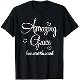 Inspirational, Amazing Grace T-Shirt. Faith Tee T-Shirt