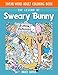 Coloring Books for Adults Relaxation: The Legend of Sweary Bunny: Stress Relieving Designs Animals, Mandalas, Flowers, Paisley Patterns And So Much More: Coloring Book For Adults (Sweary Bunny Series) by Bruce Carter