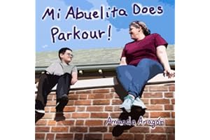 Mi Abuelita Does Parkour!: How parkour training can help prevent injuries and build connections across family generations