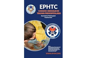 Cuidados escenciales en trauma prehospitalario / Essentials of PreHospital Trauma Care