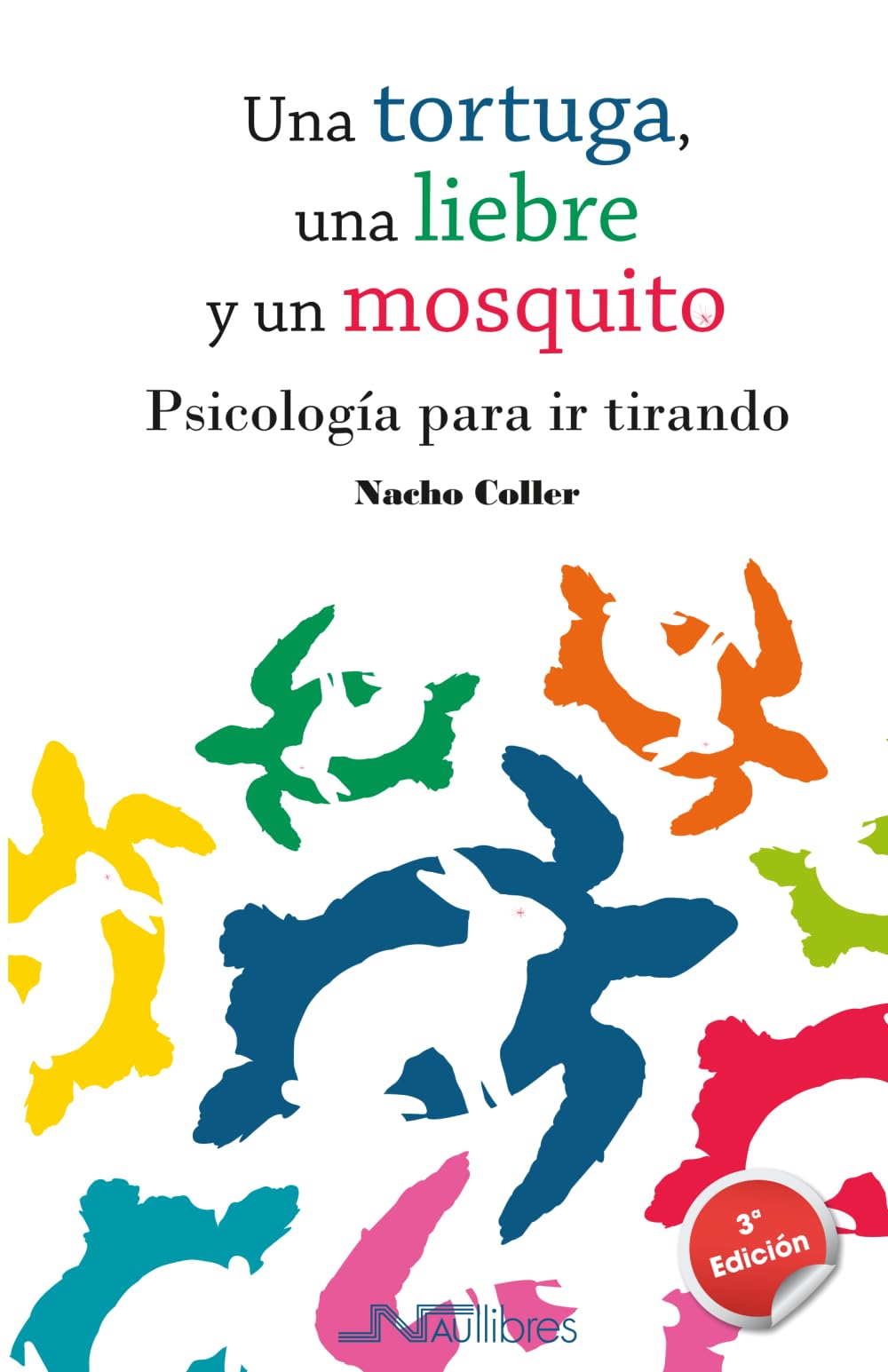 Una tortuga, una liebre y un mosquito: Psicología para ir tirando