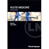 Acute Medicine: Lecture Notes