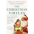 The Christmas Virtues: A Treasury of Conservative Tales for the Holidays