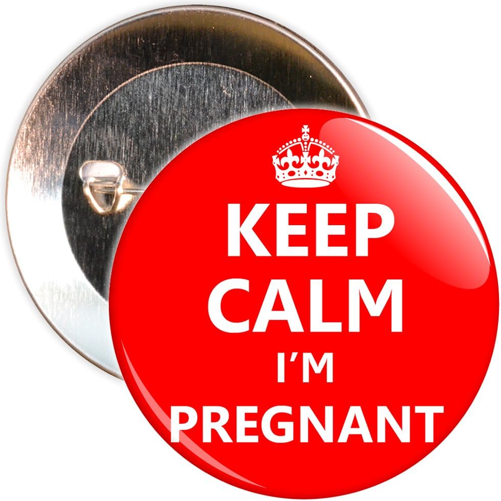 Keep Calm I'm Pregnant Badge - 50mm Size Pin Badge