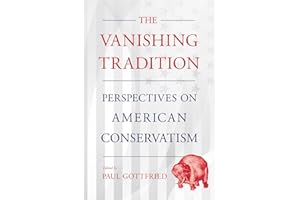 The Vanishing Tradition: Perspectives on American Conservatism