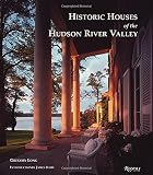 Front cover for the book Historic Houses of the Hudson River Valley by Gregory Long