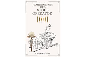 Reminiscences of a Stock Operator: Timeless Stock Market Investing with Trading Psychology and Strategy