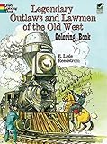 Legendary Outlaws and Lawmen of the Old West Coloring Book (Dover History Coloring Book) by E. L. Reedstrom