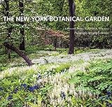 The New York Botanical Garden: Revised and Updated Edition by 