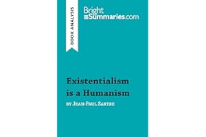 Existentialism is a Humanism by Jean-Paul Sartre (Book Analysis): Detailed Summary, Analysis and Reading Guide (BrightSummaries.com)