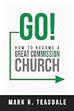 Go: How to Become a Great Commission Church