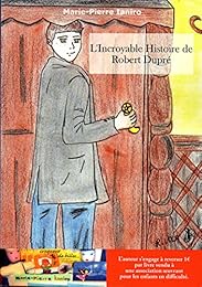 L' incroyable histoire de Robert Dupré