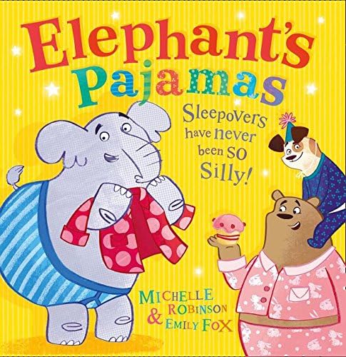 Elephant’s Pajamas Hardcover – Picture Book, September 20, 2016