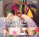 Spiral-bound Loom Crafts with Knifty Knitter Book