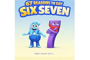 67 Reasons to Say SIX SEVEN