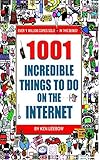 1001 Incredible Things to Do on the Internet by Ken Leebow