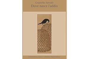 Dove nasce l'addio (Un'immodesta proposta Vol. 3) (Italian Edition)