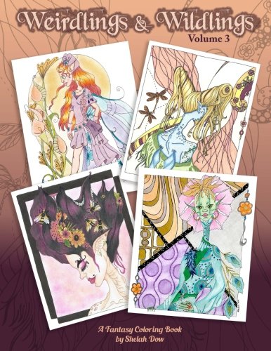 Weirdlings and Wildlings - Volume 3: A Fantasy Coloring Book by Shelah Dow