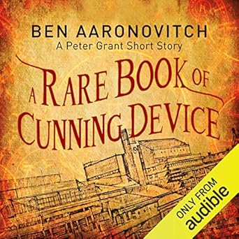 A rare Book of cunning Device - Ben Aaronovitch