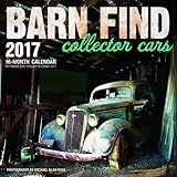 Barn Find Collector Cars 2017: 16-Month Calendar September 2016 through December 2017 by 