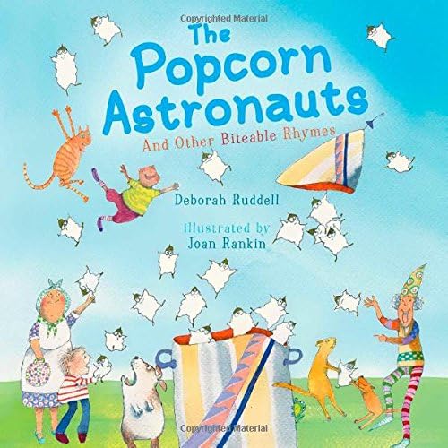 The Popcorn Astronauts: And Other Biteable Rhymes